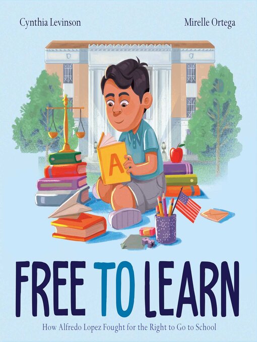 Title details for Free to Learn by Cynthia Levinson - Available